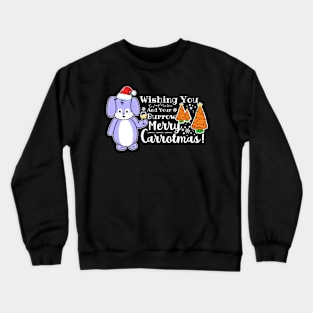 Wishing You And Your Burrow Merry Carrotmas Crewneck Sweatshirt